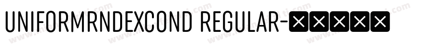 UNIFORMRNDEXCOND REGULAR字体转换